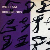 Nothing is True, Everything Is Permitted: William S. Burroughs at 100 (Archived)