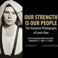 Our Strength is Our People: The Humanist Photographs of Lewis Hine